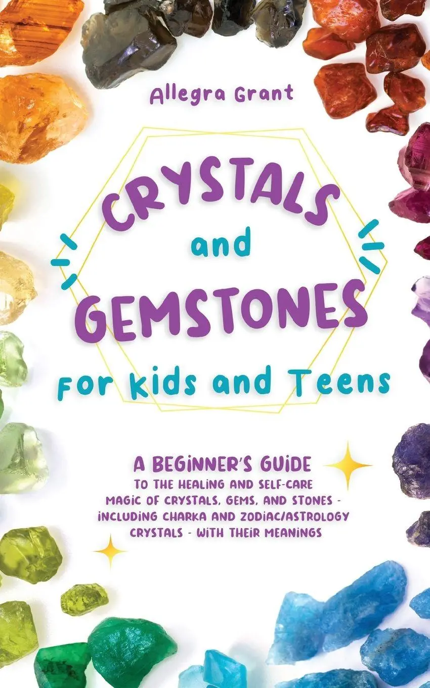 Cover: 9781737928928 | Crystals and Gemstones for Kids and Teens | Allegra Grant | Buch