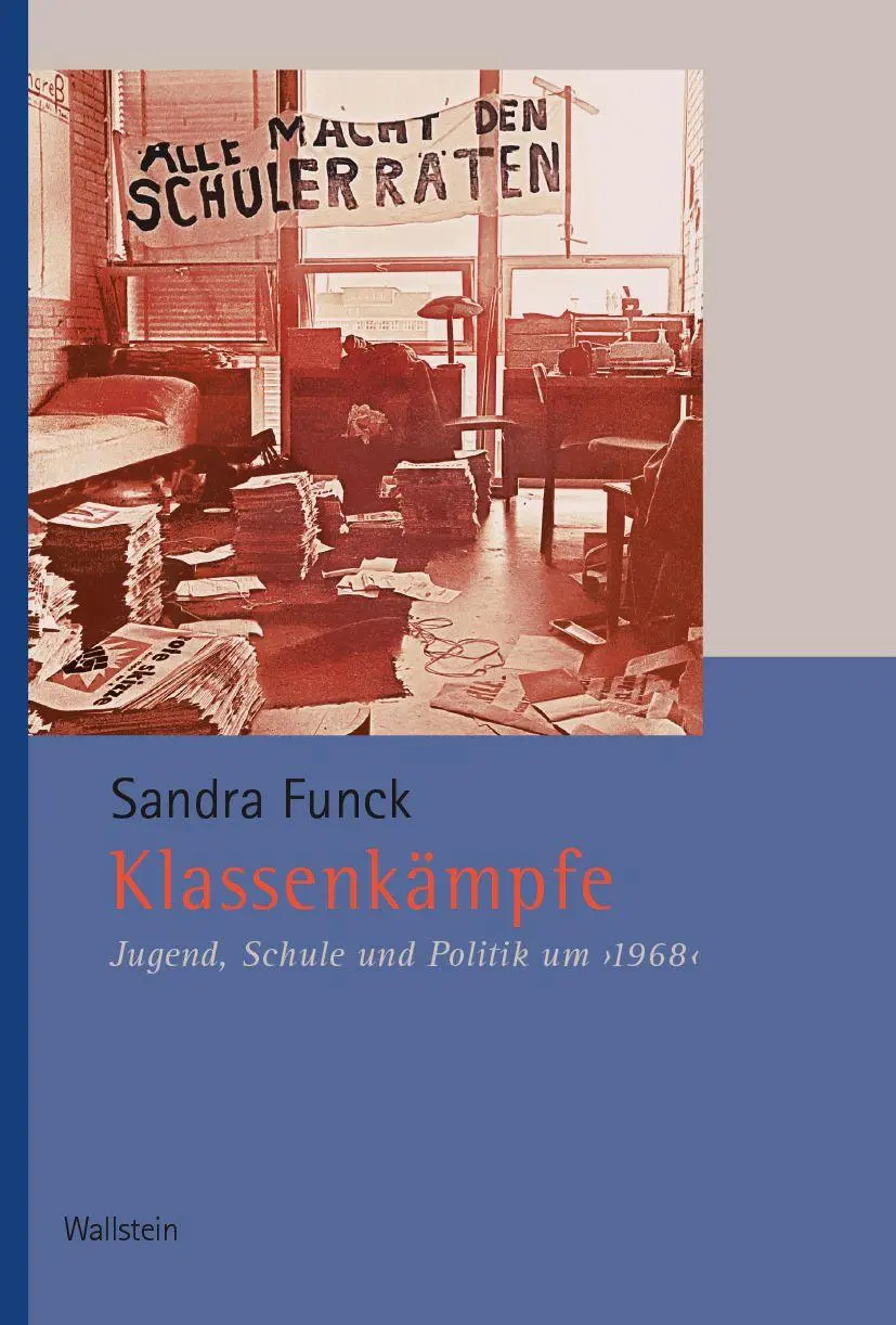 Cover: 9783835358928 | Klassenkämpfe | Jugend, Schule und Politik um '1968' | Sandra Funck