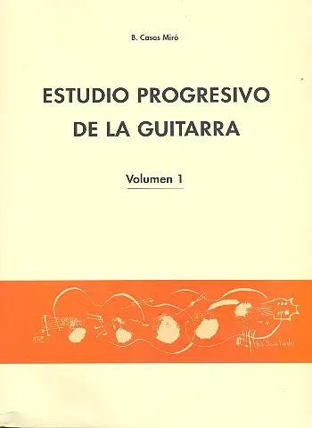Cover: 9788415928928 | Estudio Progresivo de la Guitarra Vol. 1 | B. Casas Miró | Buch