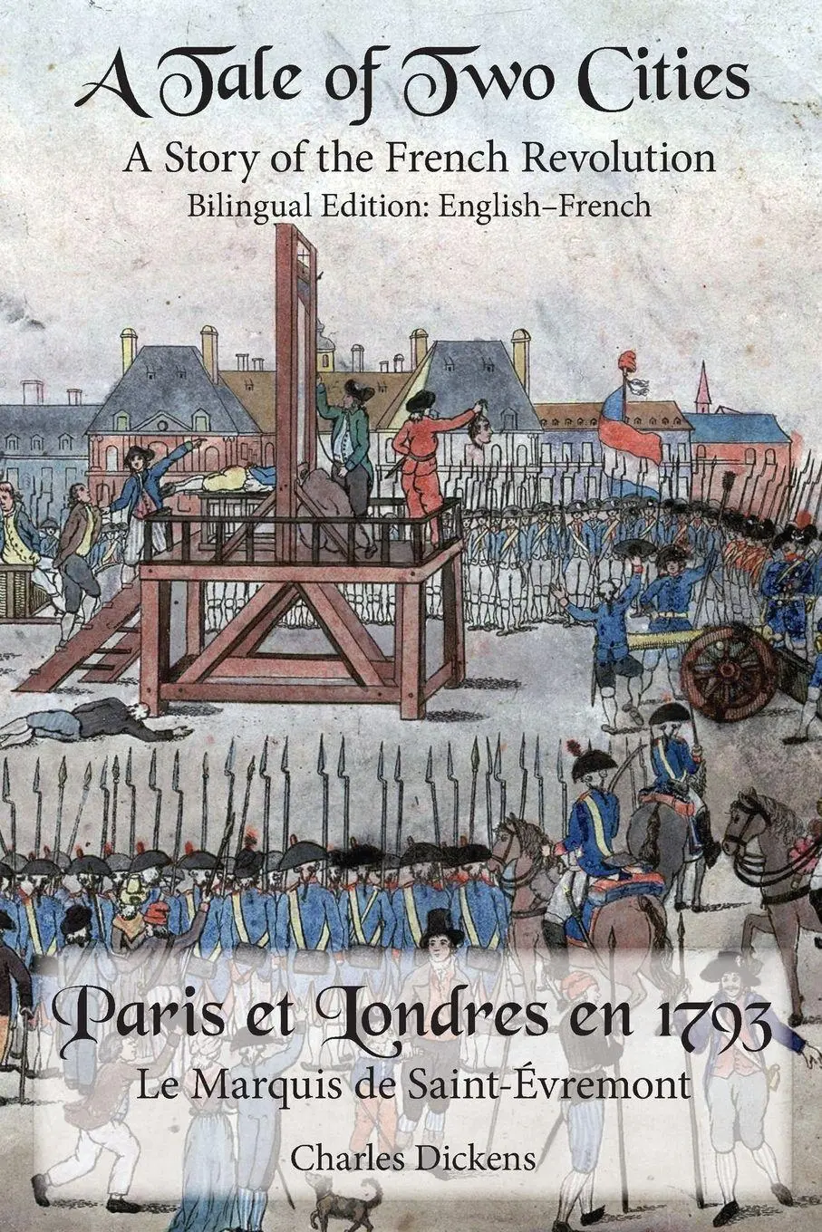 Cover: 9780997159028 | A Tale of Two Cities | Bilingual Edition: English-French | Dickens