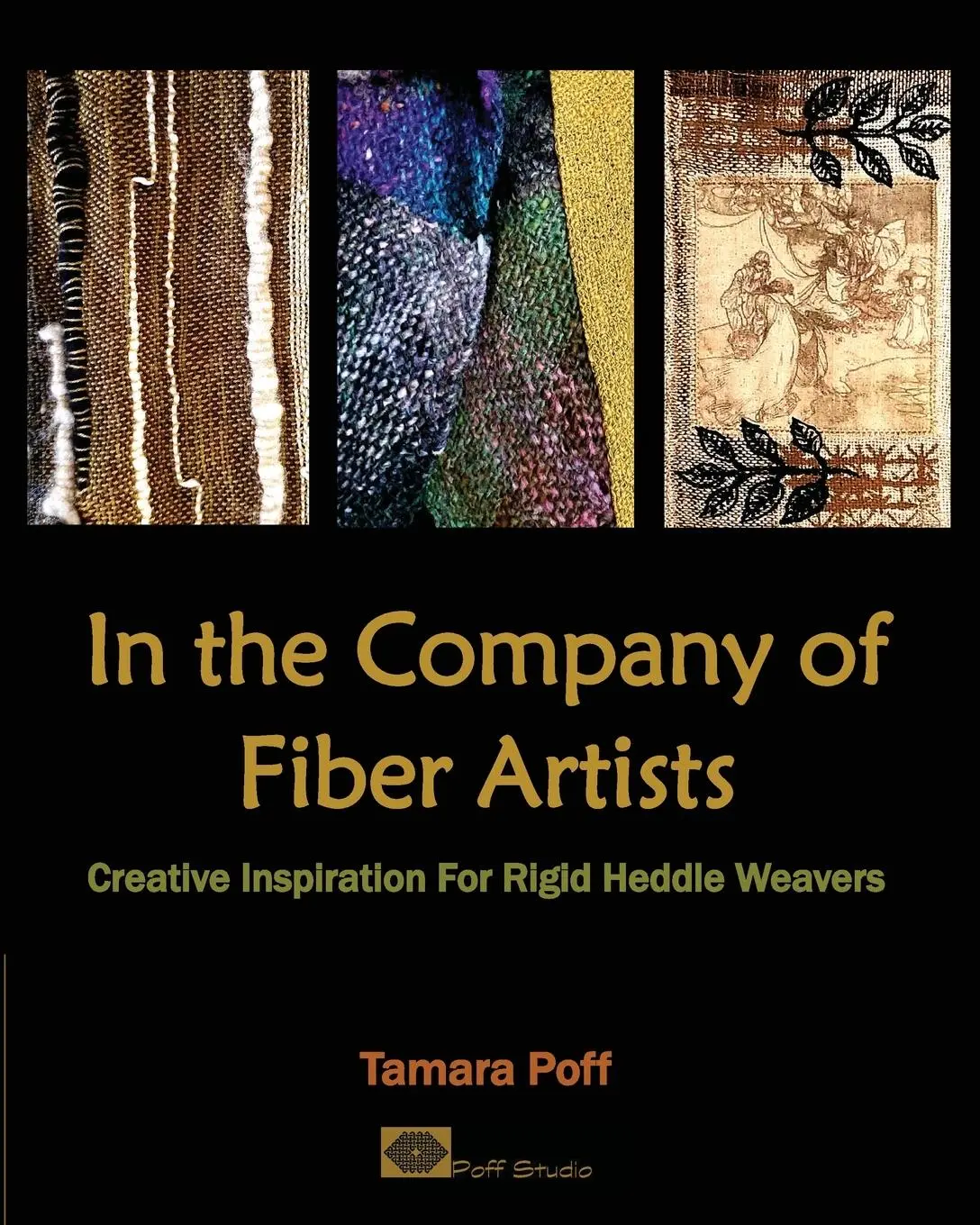 Cover: 9780998459028 | In the Company of Fiber Artists | Tamara Poff | Taschenbuch | Englisch