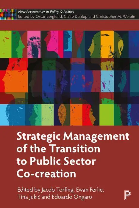 Bristol University Press Strategic Management Of The Transition To Public Sector Co-Creation