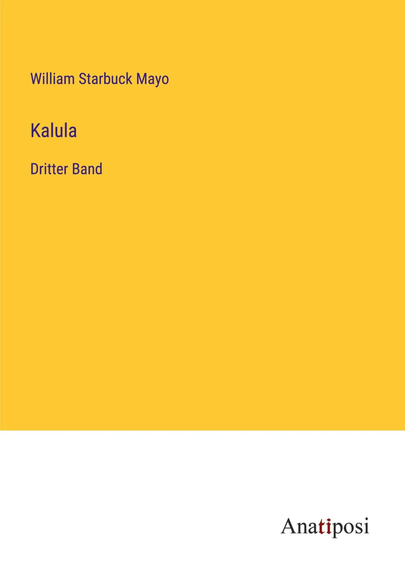 Kalula: Dritter Band