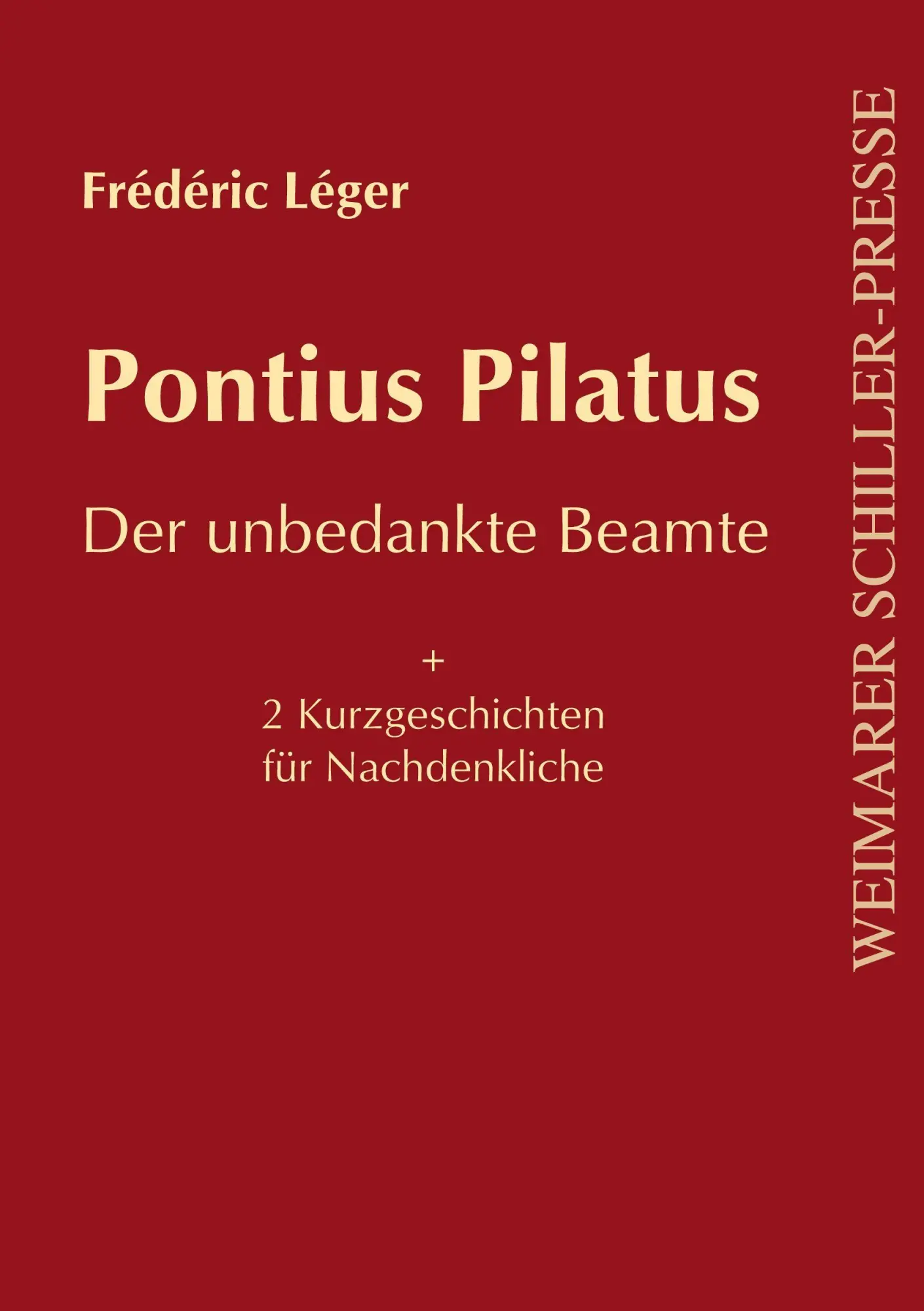 Cover: 9783837229028 | Pontius Pilatus | Der unbedankte Beamte | Frédéric Legér | Taschenbuch