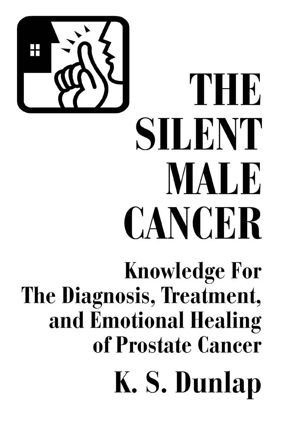 Cover: 9780595279128 | The Silent Male Cancer | K. S. Dunlap | Taschenbuch | Englisch | 2003