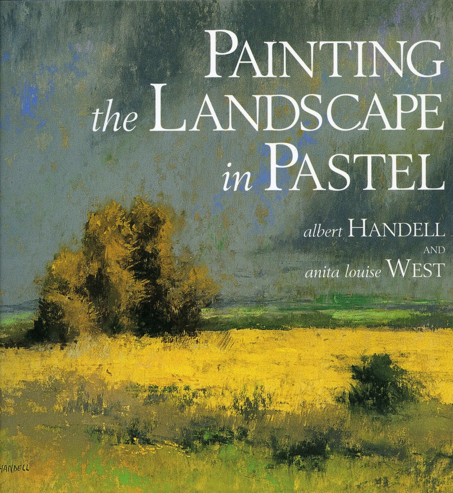 Cover: 9780823039128 | Painting the Landscape in Pastel | Albert Handell (u. a.) | Buch