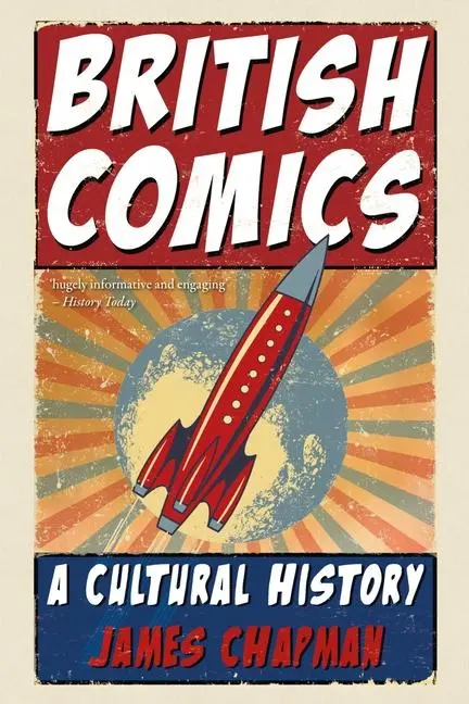 Cover: 9781789149128 | British Comics | A Cultural History | James Chapman | Taschenbuch