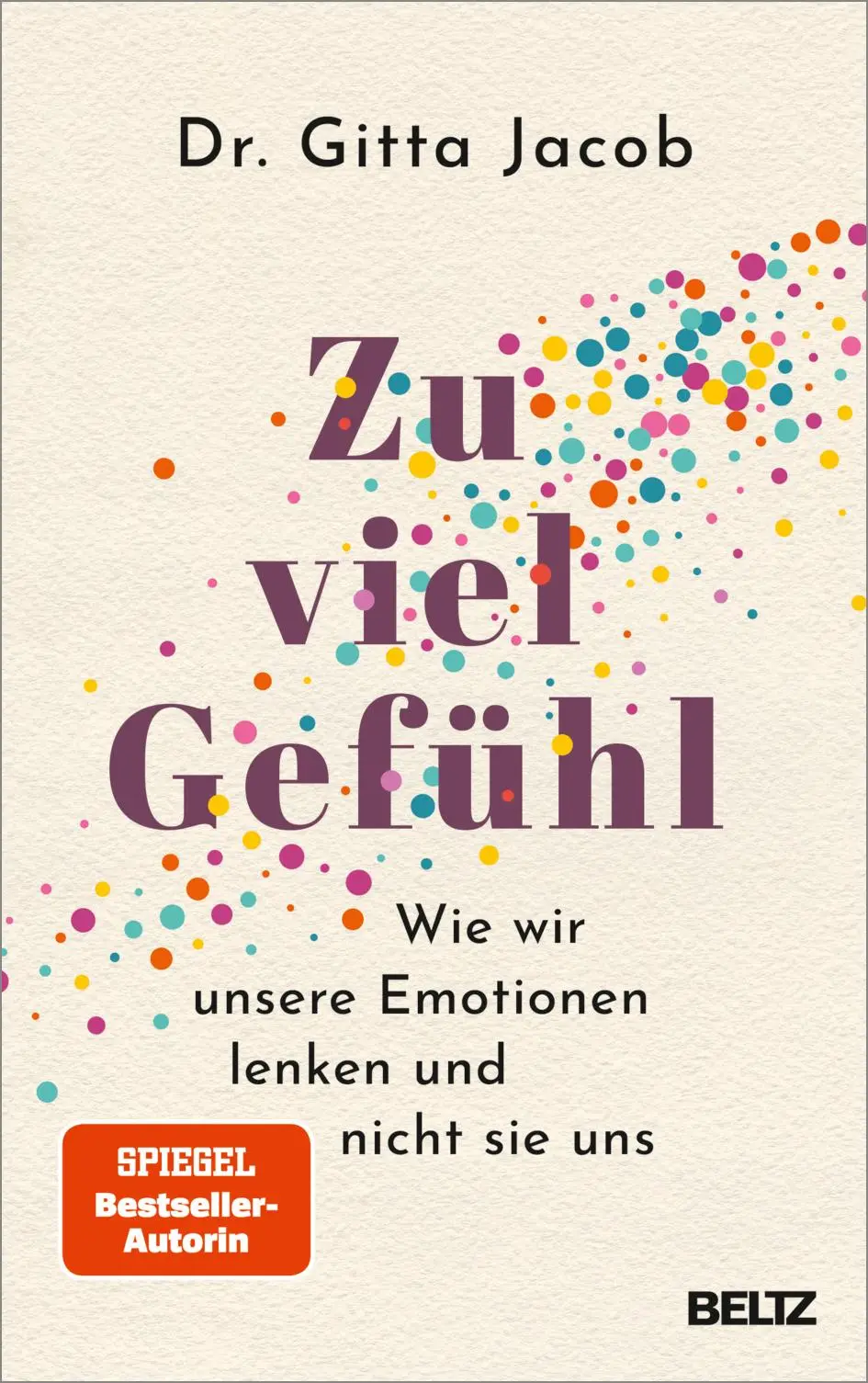 Cover: 9783407869128 | Zu viel Gefühl | Wie wir unsere Emotionen lenken und nicht sie uns