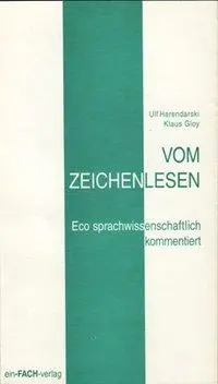 Cover: 9783928089128 | Vom Zeichenlesen | Eco sprachwissenschaftlich kommentiert | Buch