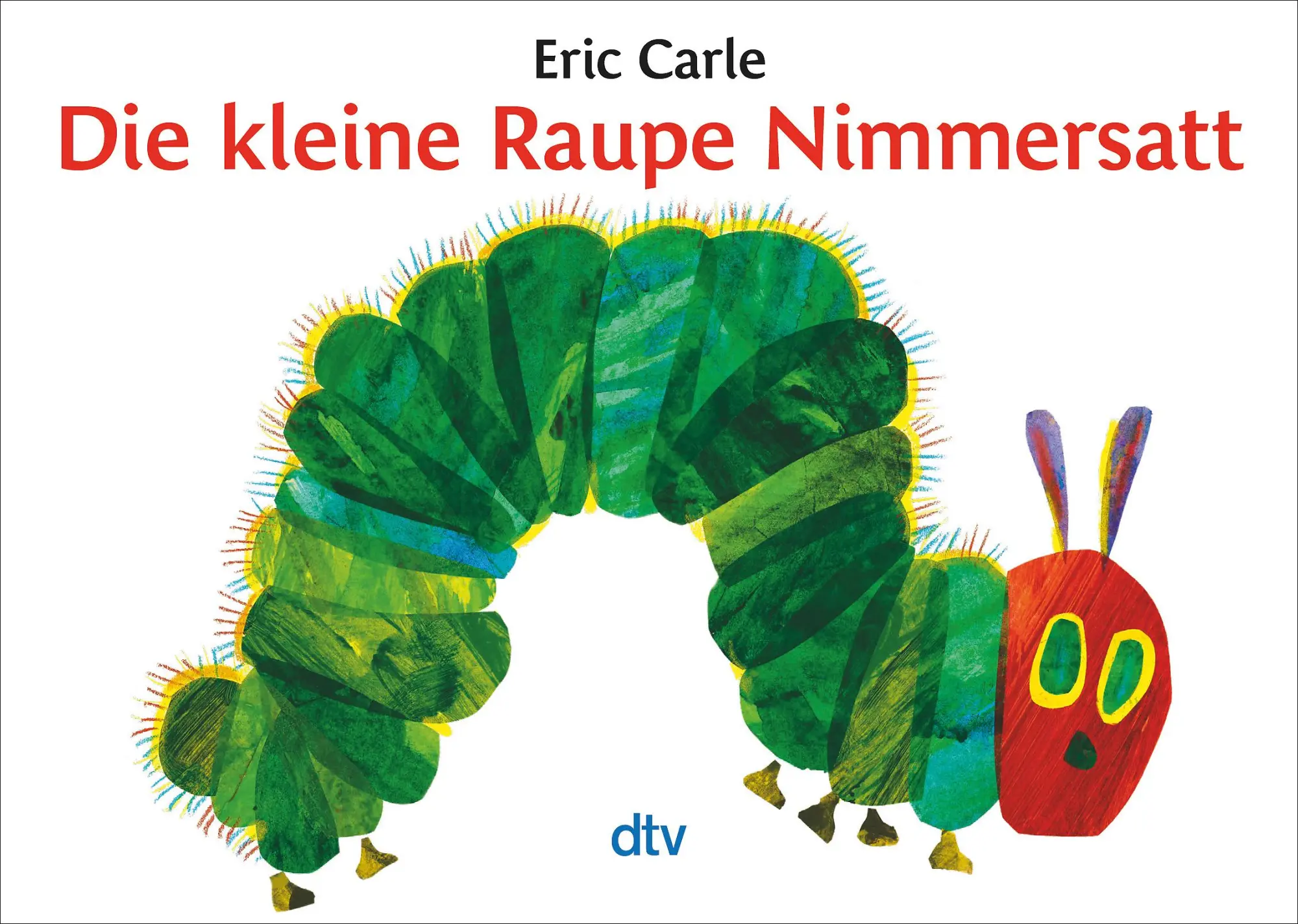 Cover: 9783423079228 | Die kleine Raupe Nimmersatt | Ein Bilderbuch | Eric Carle | Buch