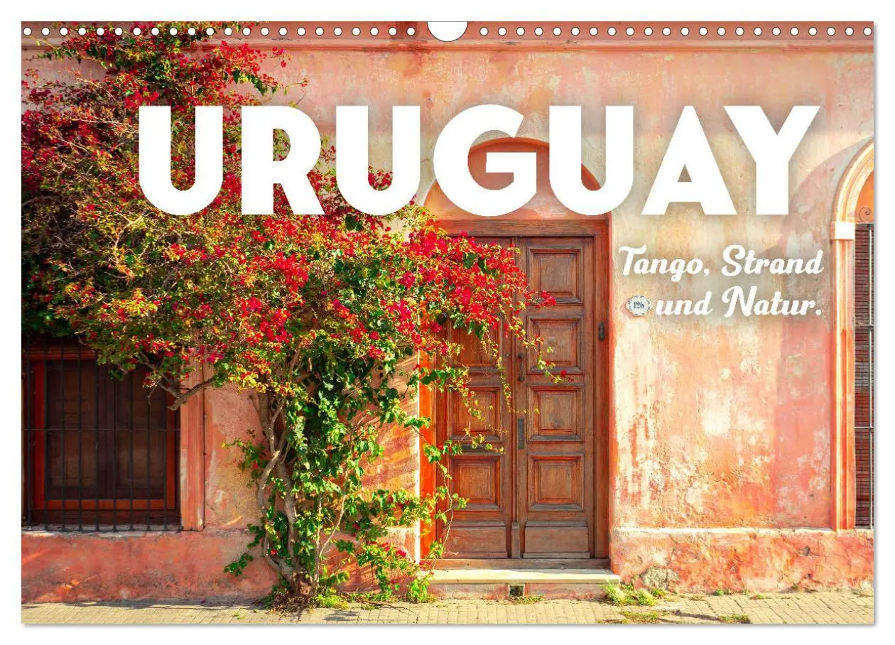 Cover: 9783457599228 | Uruguay - Tango, Strand und Natur. (Wandkalender 2026 DIN A3 quer),...