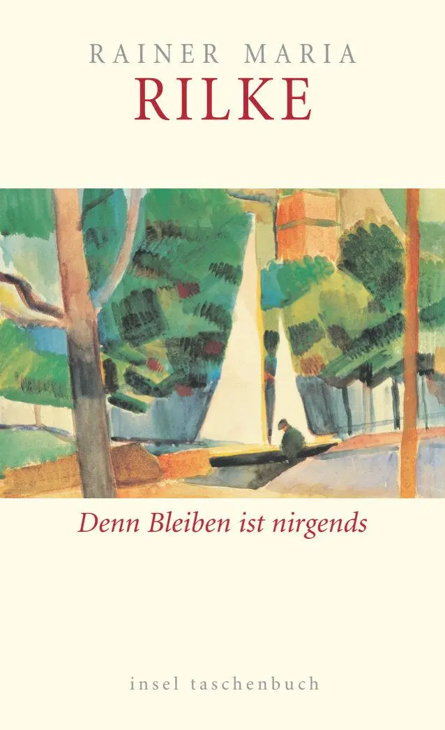 Cover: 9783458349228 | Bleiben ist nirgends. Über Alter und Verlust | Rainer Maria Rilke