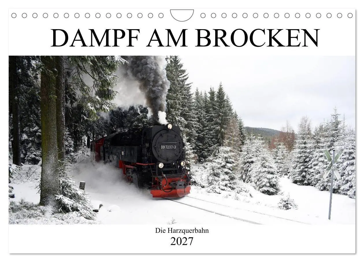 Cover: 9783569779228 | Dampf am Brocken - Die Harzquerbahn (Wandkalender 2027 DIN A4...