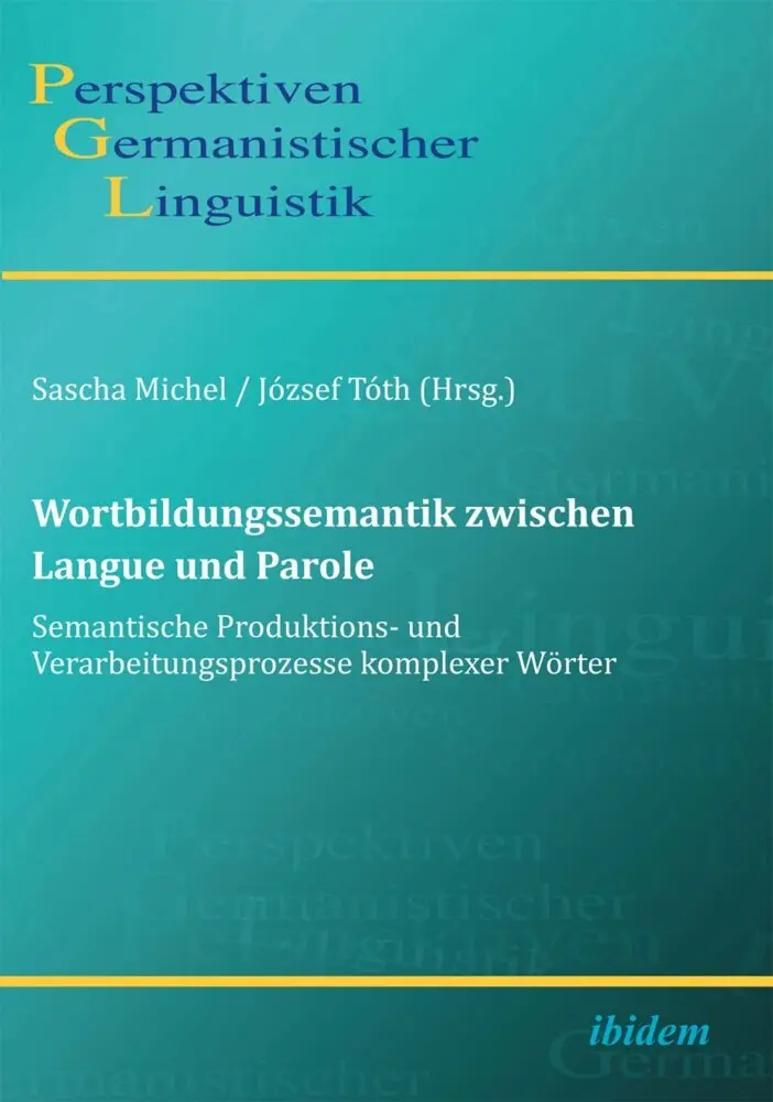 Cover: 9783898219228 | Wortbildungssemantik zwischen Langue und Parole | Heiko Girnth (u. a.)