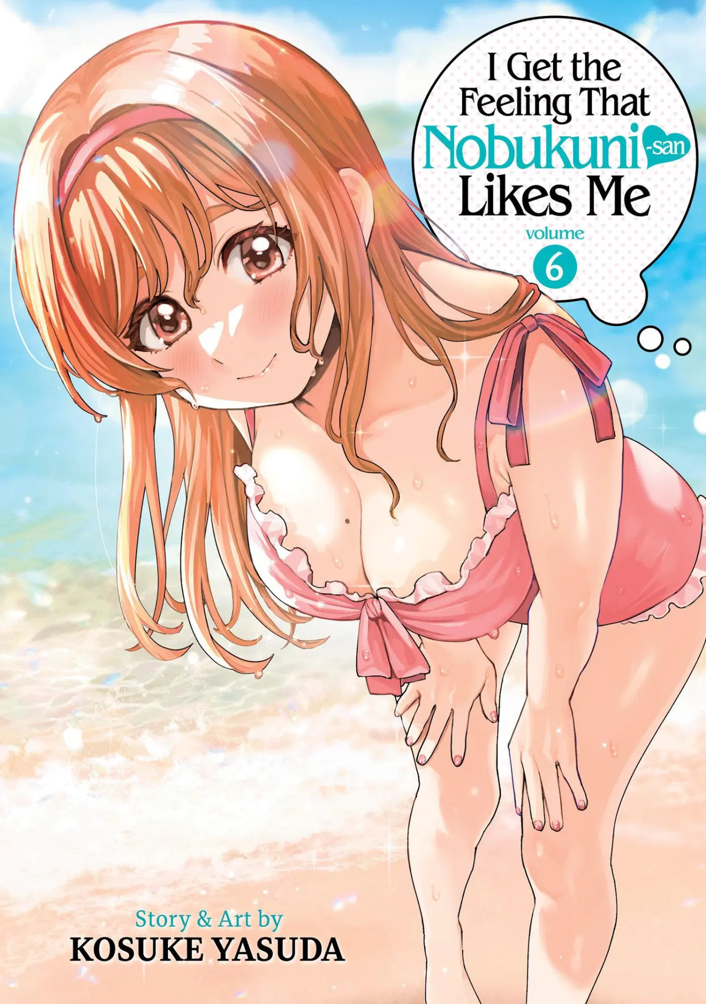 Cover: 9798891609228 | I Get the Feeling That Nobukuni-San Likes Me Vol. 6 | Kosuke Yasuda