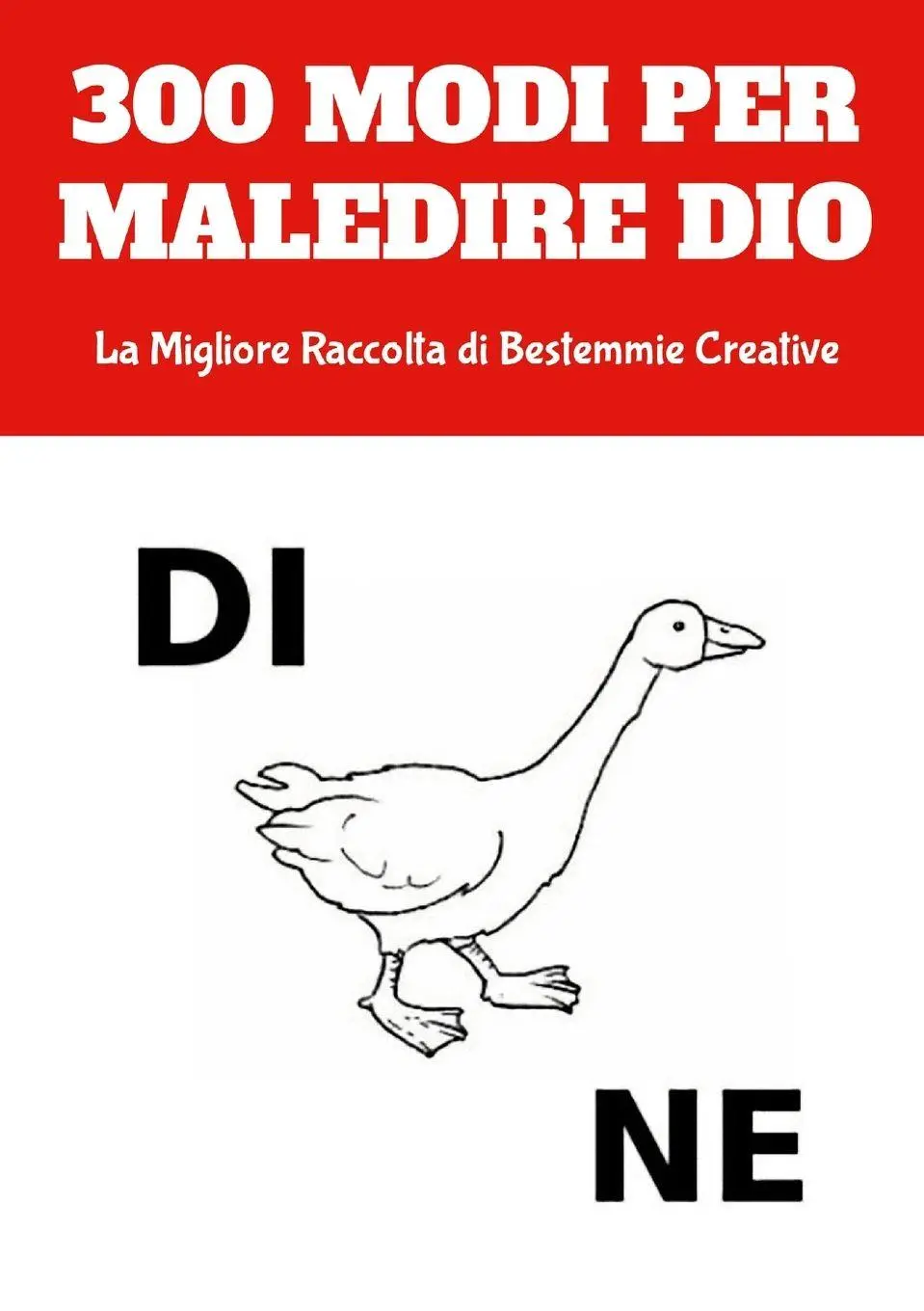 Cover: 9781326249328 | 300 Modi per Maledire Dio | La Migliore Raccolta di Bestemmie Creative