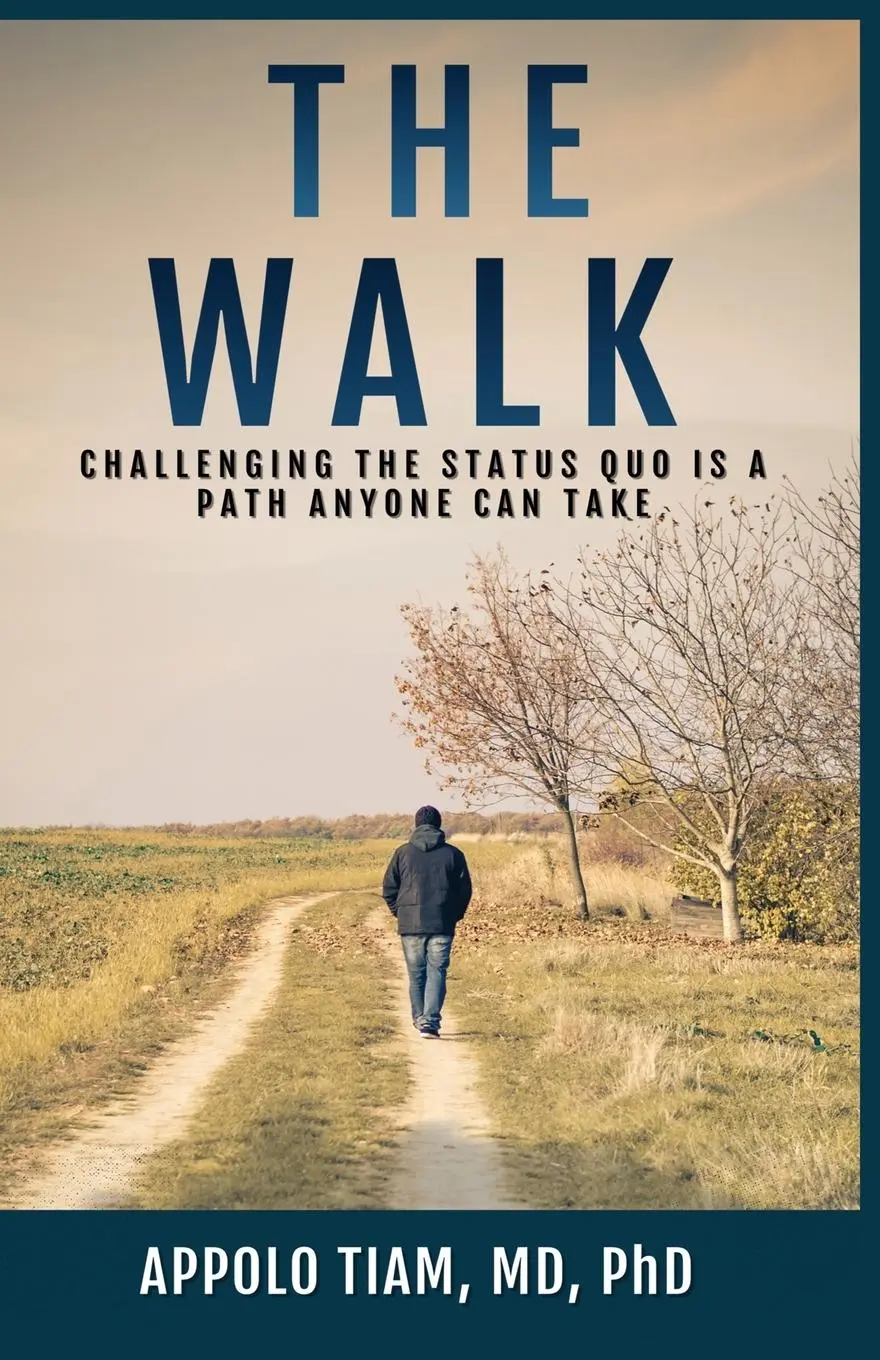 Cover: 9781959719328 | THE WALK | Challenging The Status Quo Is A Path Anyone Can Take | Tiam