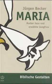 Cover: 9783374019328 | Maria | Mutter Jesu und erwählte Jungfrau | Jürgen Becker | Buch