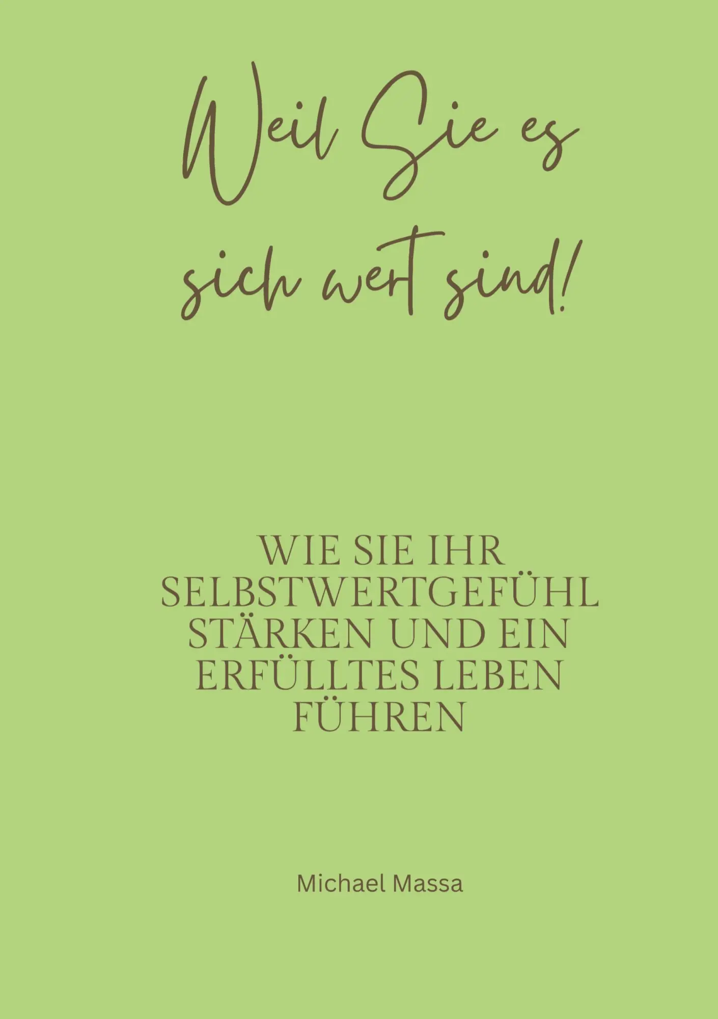 Cover: 9783384469328 | Weil Sie es sich wert sind! | Michael Massa | Taschenbuch | 116 S.
