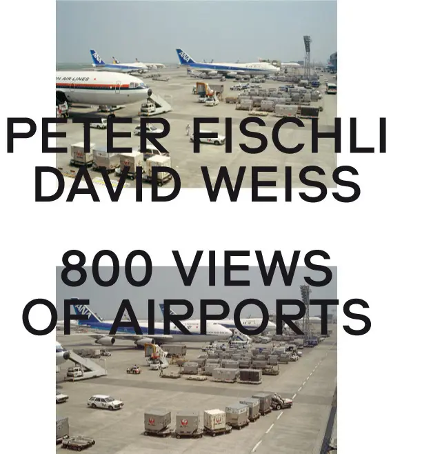 Cover: 9783865609328 | Peter Fischli, David Weiss. 800 Views of Airports | Buch | 408 S.