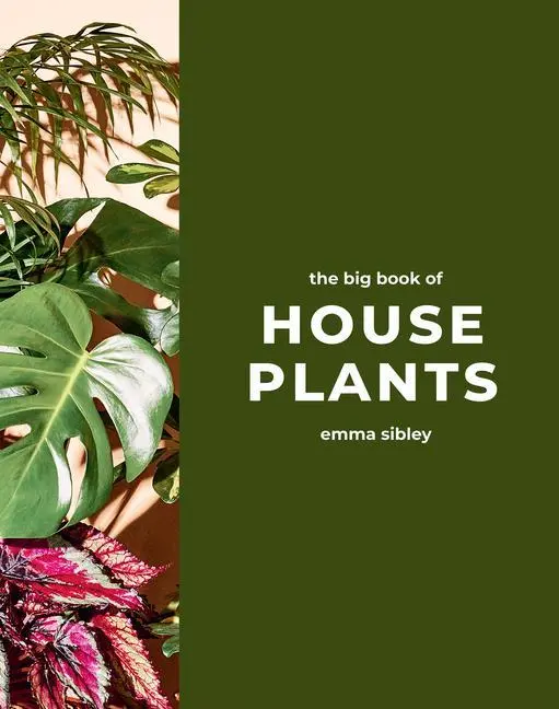 Cover: 9781787139428 | The Big Book of House Plants | Emma Sibley | Buch | Gebunden | 2024