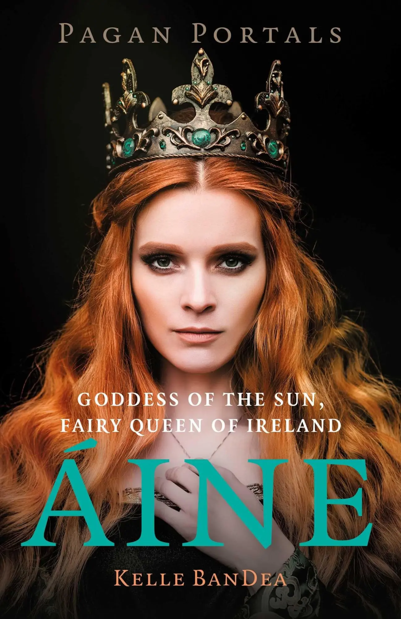 Cover: 9781803419428 | Pagan Portals - Aine | Goddess of the Sun, Fairy Queen of Ireland