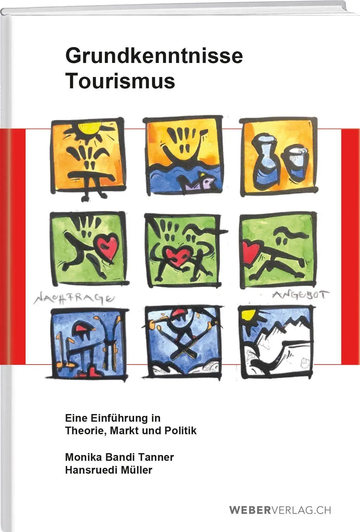 Cover: 9783038189428 | Grundkenntnisse Tourismus | Monika Bandi Tanner (u. a.) | Taschenbuch