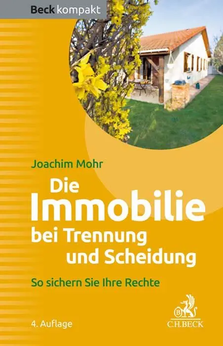 Cover: 9783406779428 | Die Immobilie bei Trennung und Scheidung | So sichern Sie Ihre Rechte