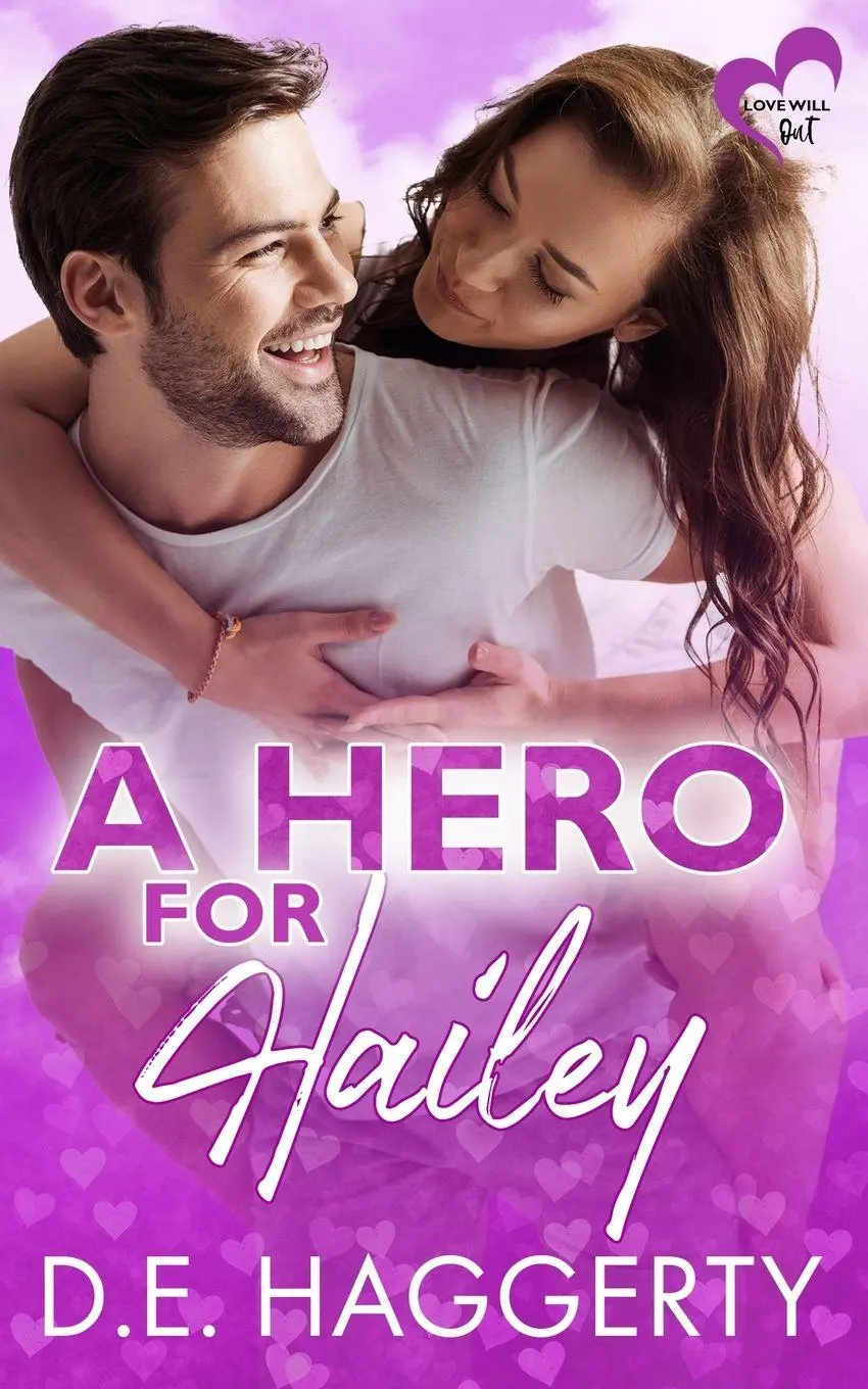 Cover: 9789083349428 | A Hero for Hailey | a second chance romantic comedy | D. E. Haggerty