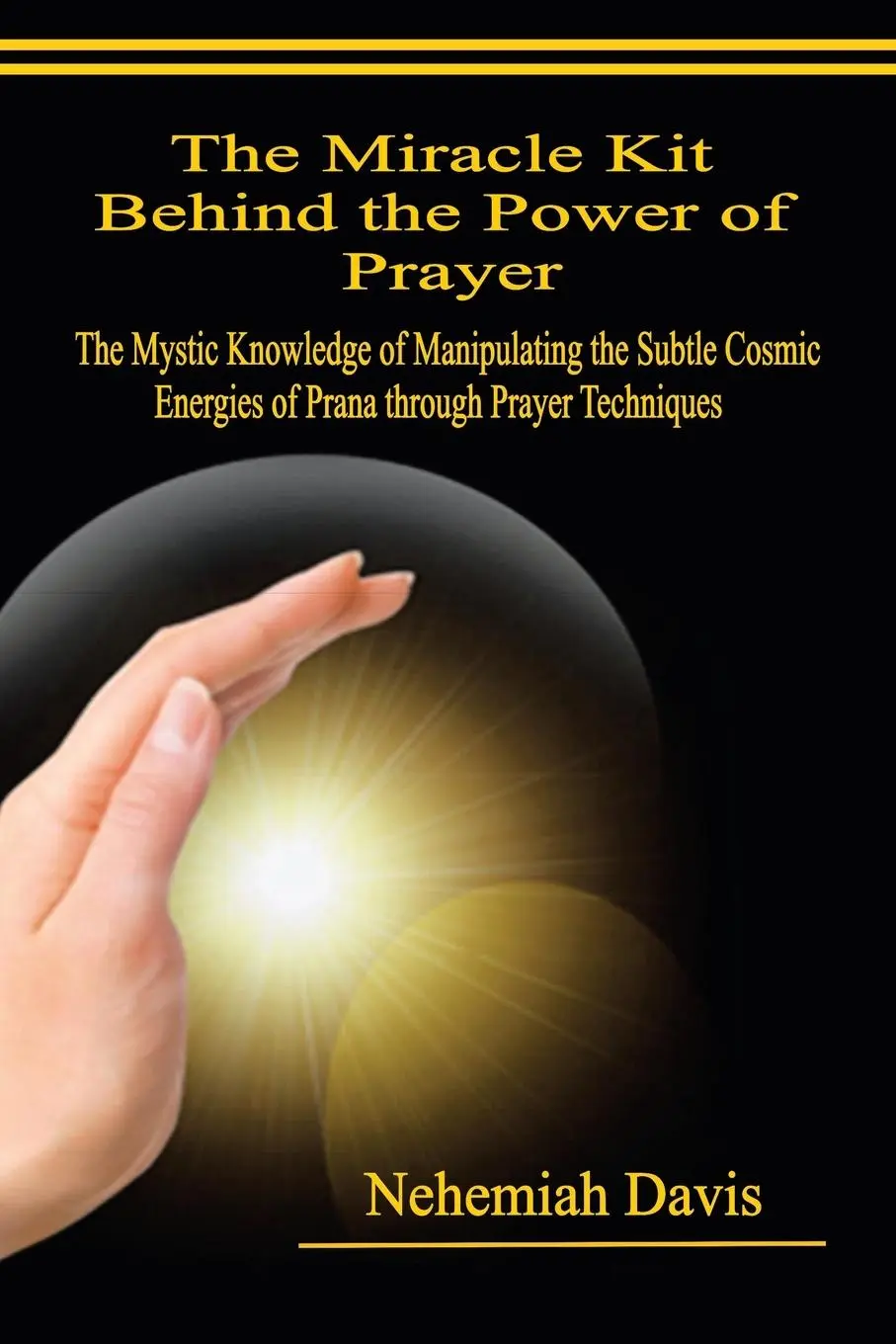 Cover: 9798369409428 | The Miracle Kit Behind the Power of Prayer | Nehemiah Davis | Buch