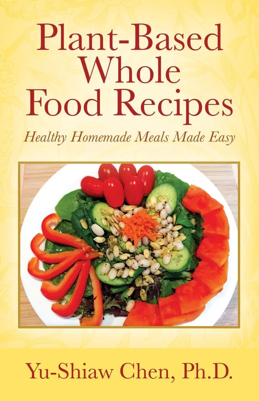 Cover: 9781977209528 | Plant-Based Whole Food Recipes | Healthy Homemade Meals Made Easy