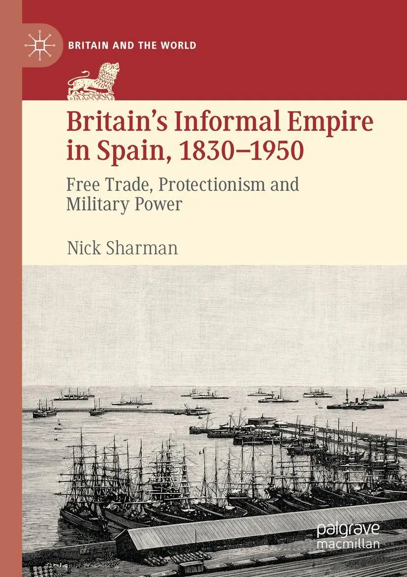 Cover: 9783030779528 | Britain's Informal Empire in Spain, 1830-1950 | Nick Sharman | Buch