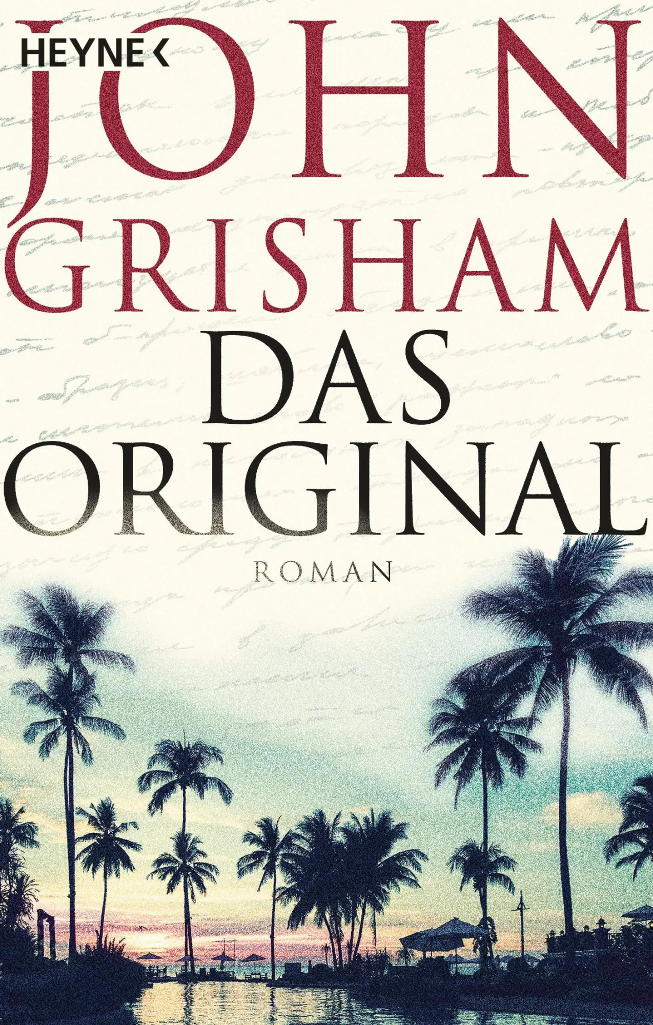 Cover: 9783453439528 | Das Original | Roman | John Grisham | Taschenbuch | Die Camino-Reihe