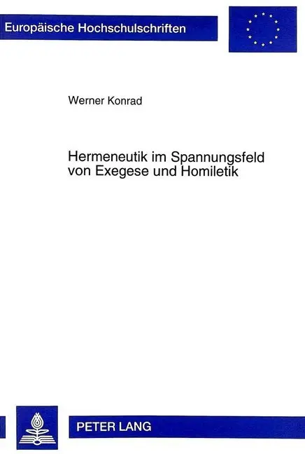 Cover: 9783631329528 | Hermeneutik im Spannungsfeld von Exegese und Homiletik | Werner Konrad