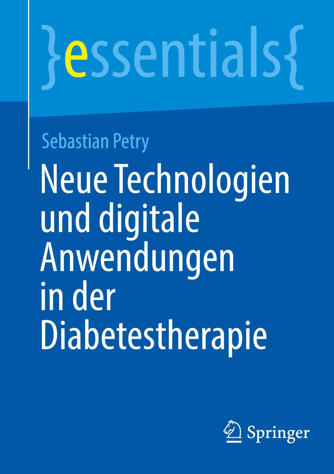 Cover: 9783662709528 | Neue Technologien und digitale Anwendungen in der Diabetestherapie
