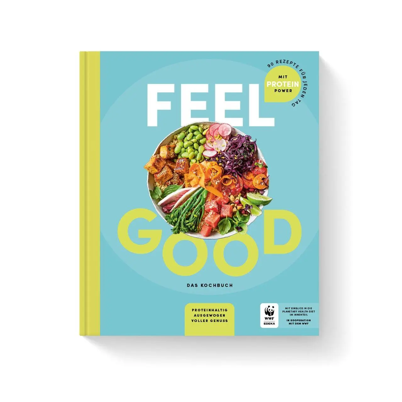Cover: 9783982719528 | Feel good - Das Kochbuch | Proteinhaltig, ausgewogen, voller Genuss