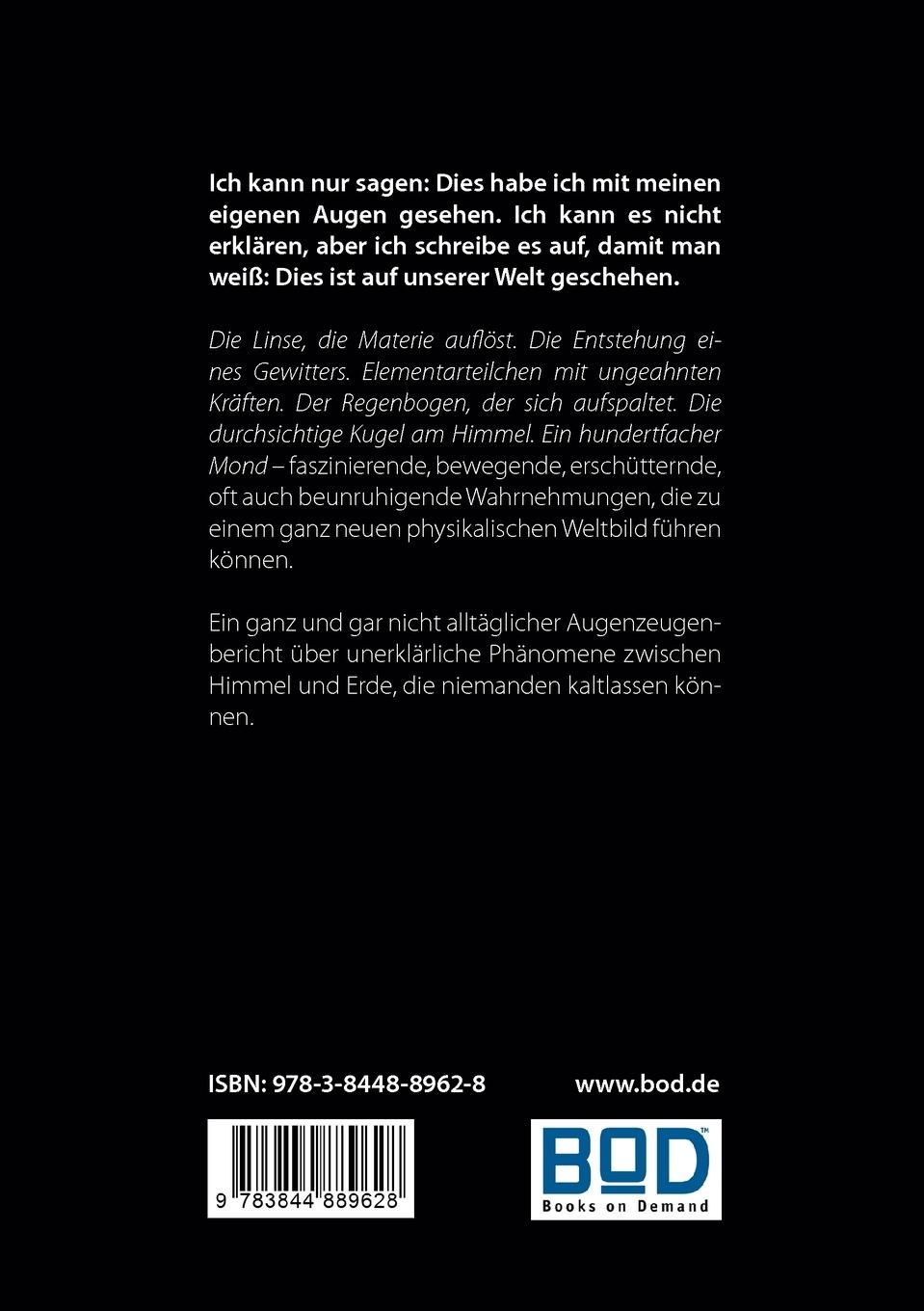 Rückseite: 9783844889628 | Augenzeugenbericht. Auflösung von Materie ... | Dennis Bornhöft | Buch