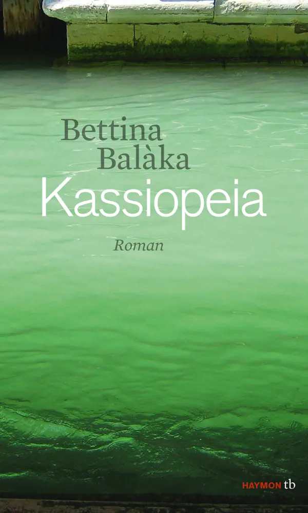 Cover: 9783852189628 | Kassiopeia | Roman | Bettina Balàka | Taschenbuch | 360 S. | Deutsch