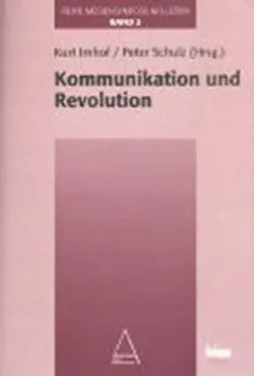 Cover: 9783908239628 | Mediensymposium Luzern / Kommunikation und Revolution | Imhof (u. a.)