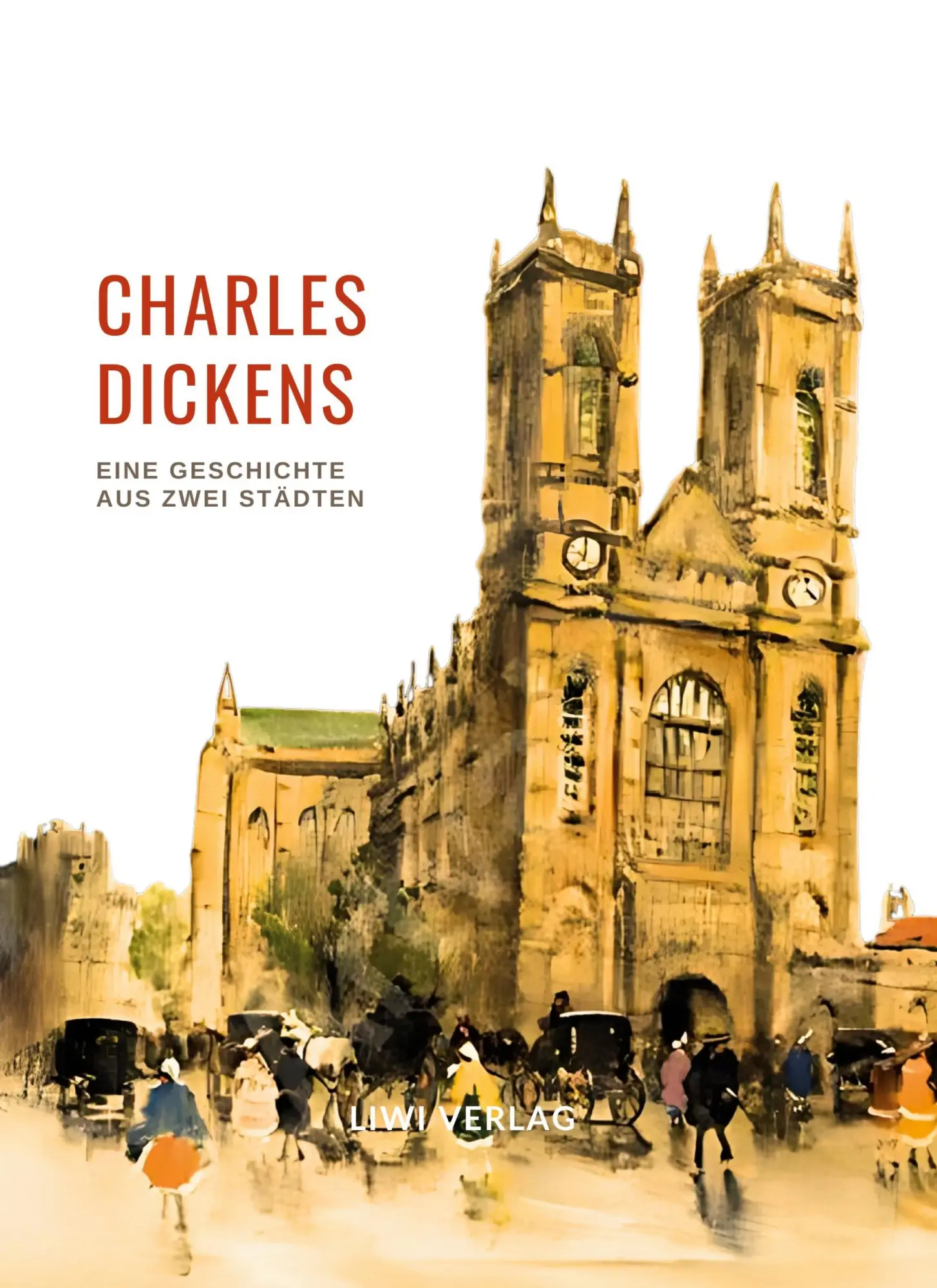 Cover: 9783965429628 | Charles Dickens: Eine Geschichte aus zwei Städten. Vollständige...