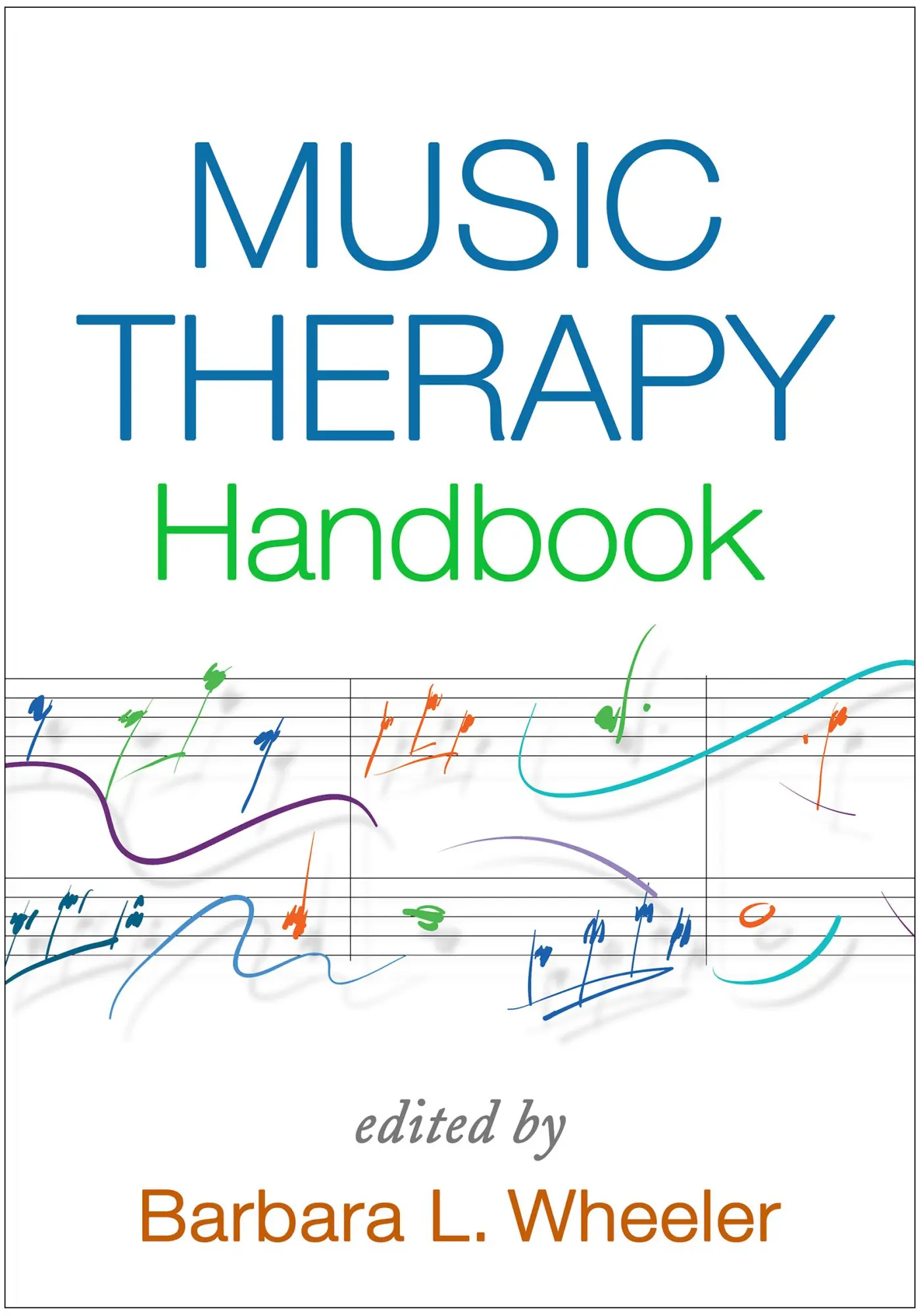 Cover: 9781462529728 | Music Therapy Handbook | Barbara L Wheeler | Taschenbuch | Englisch