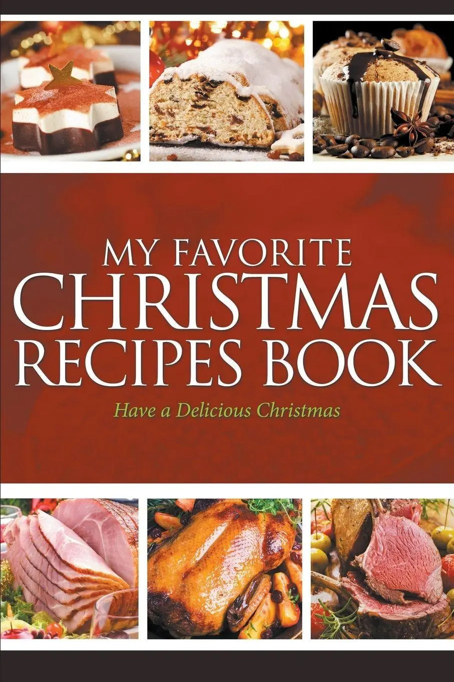 Cover: 9781635019728 | My Favorite Christmas Recipes Book | Have a Delicious Christmas | Easy