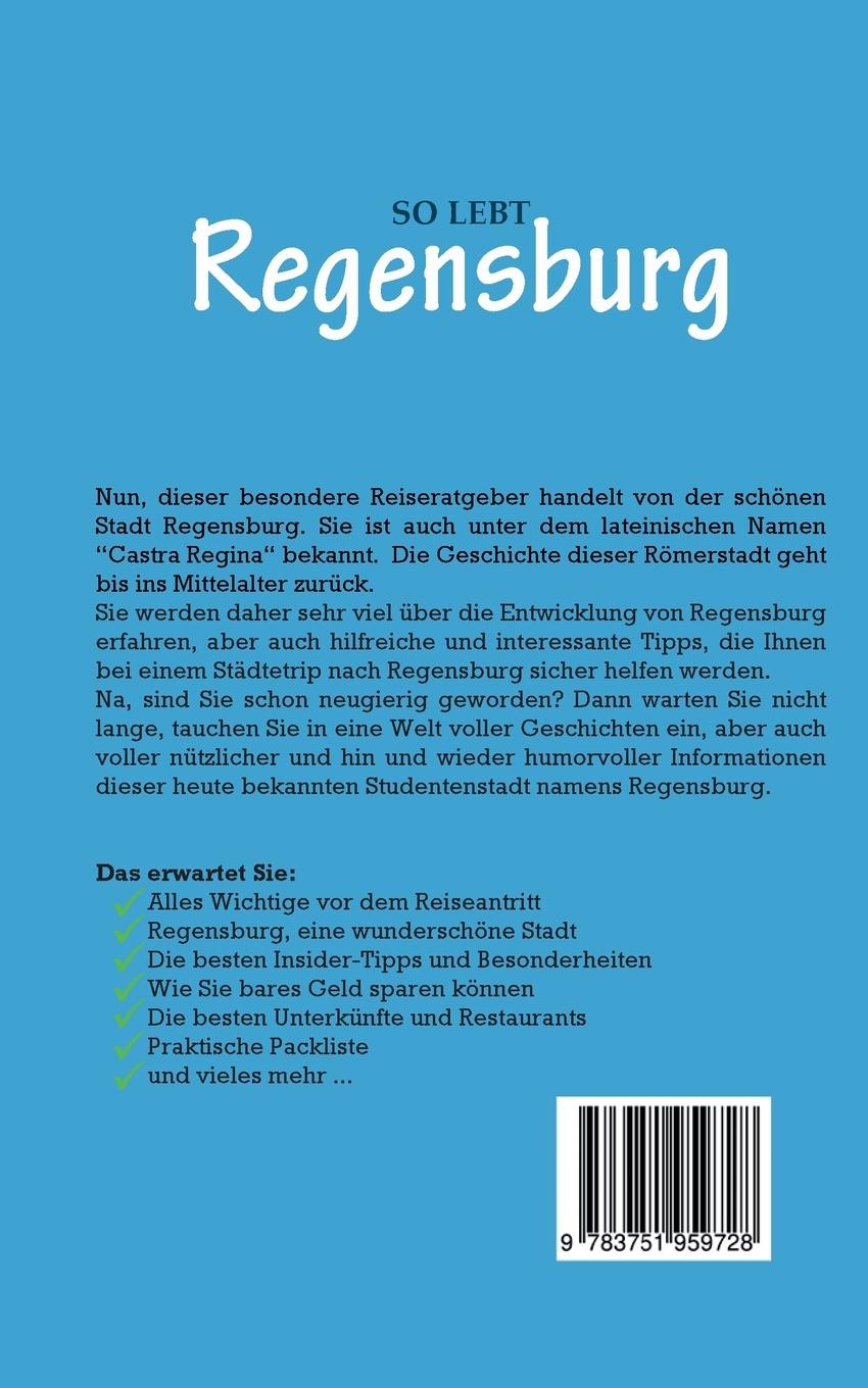 Rückseite: 9783751959728 | So lebt Regensburg: Der perfekte Reiseführer für einen...