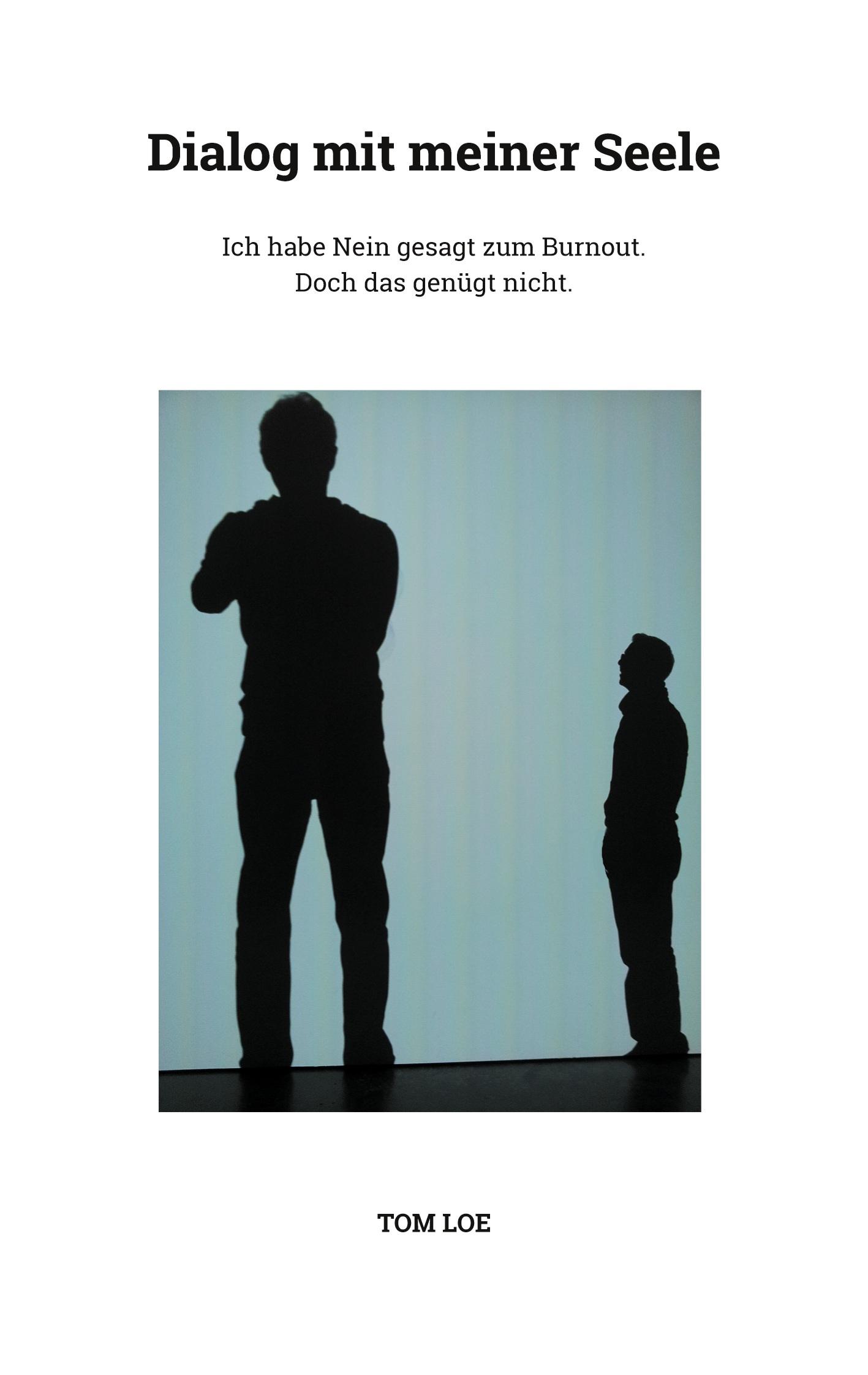 Cover: 9783758369728 | Dialog mit meiner Seele | Tom Loe | Taschenbuch | Paperback | 120 S.