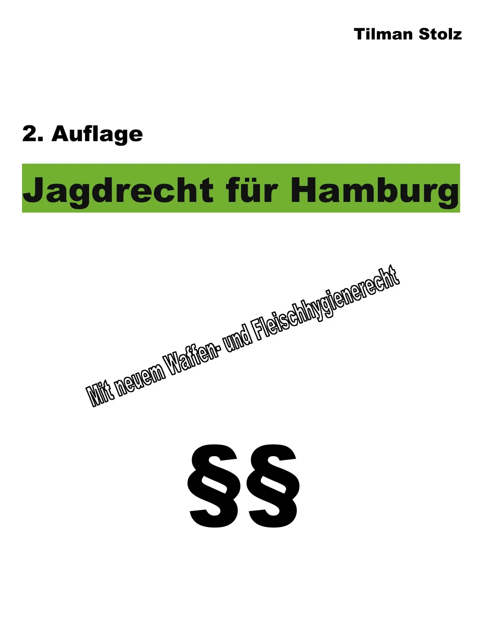 Cover: 9783837019728 | Jagdrecht für Hamburg | Tilman Stolz | Taschenbuch | 308 S. | Deutsch