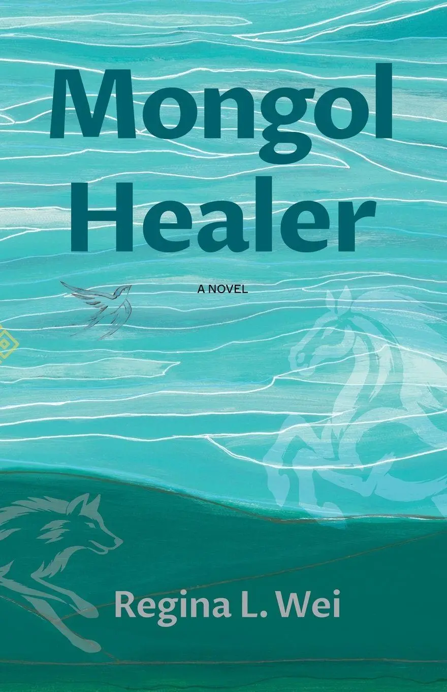 Cover: 9798994789728 | Mongol Healer | A Novel | Regina L. Wei | Taschenbuch | Englisch