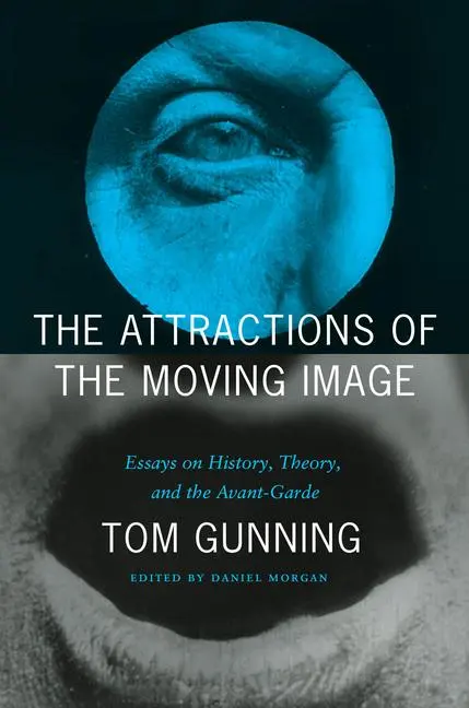 Cover: 9780226479828 | The Attractions of the Moving Image | Tom Gunning | Taschenbuch | 2025