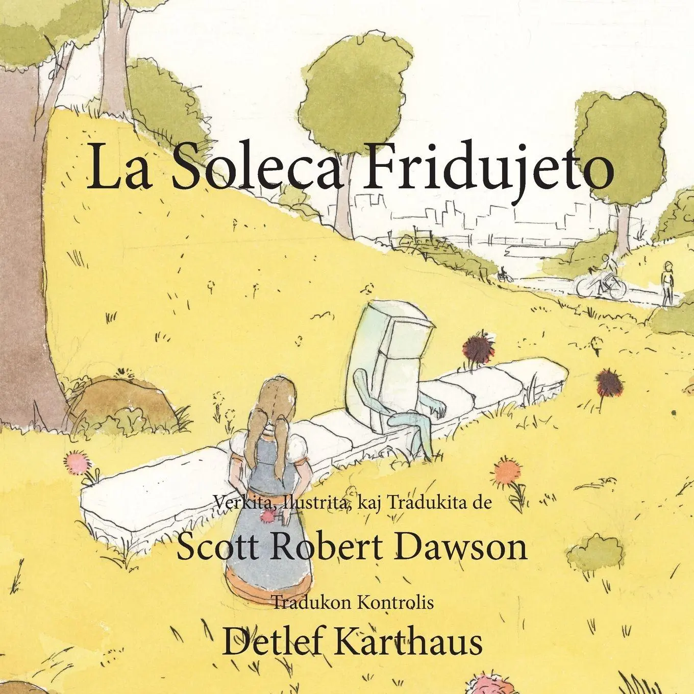 Cover: 9781777819828 | La Soleca Fridujeto | Scott Robert Dawson | Taschenbuch | Esperanto