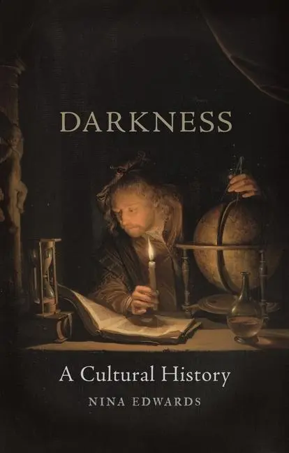 Cover: 9781780239828 | Darkness | A Cultural History | Nina Edwards | Buch | Gebunden | 2018