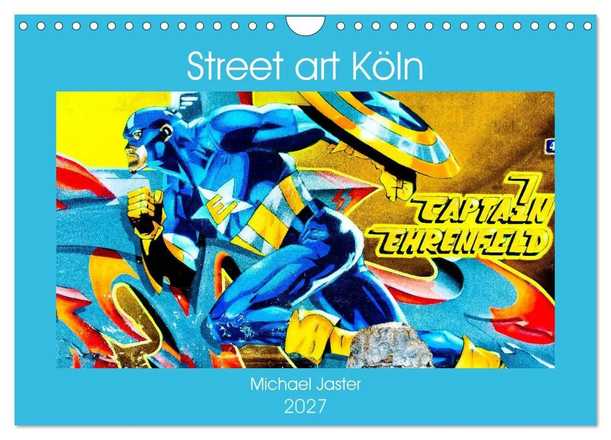 Cover: 9783569649828 | Street art Köln Michael Jaster (Wandkalender 2027 DIN A4 quer),...